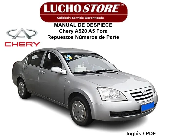 Chery A520 A5 Fora Manual de Despiece Interactivo Repuestos Numeros de Parte