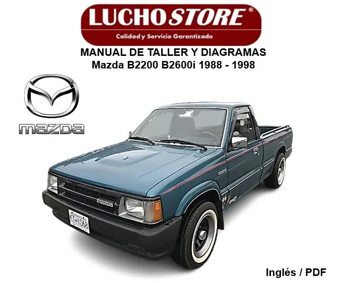 Mazda B2200 B2600i 1988 - 1998 Manual de Taller Diagramas