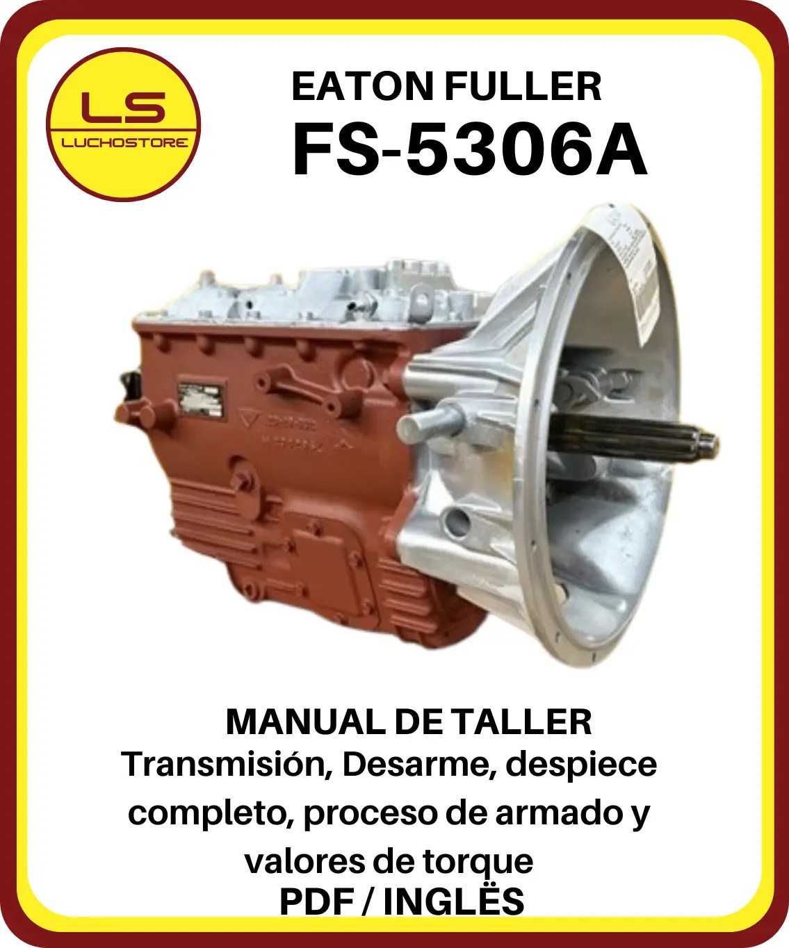 Eaton Fuller FS-5306A Transmision Manual de Taller Tector Eurocargo