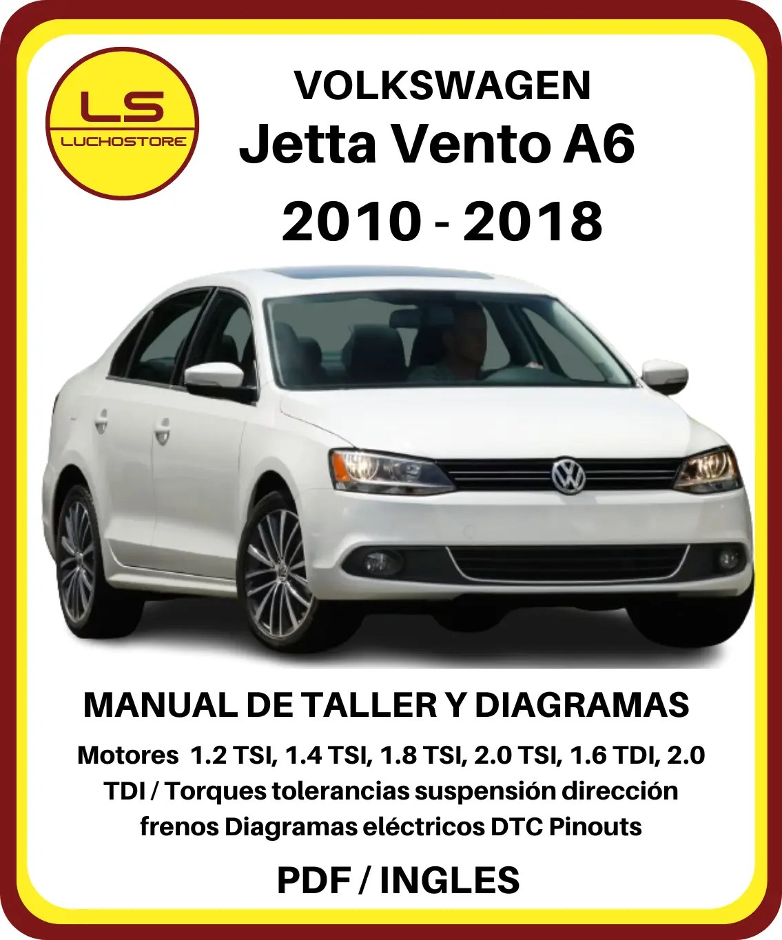 Volkswagen Jetta Vento A6 2010 - 2018 Manual de Taller y Diagramas