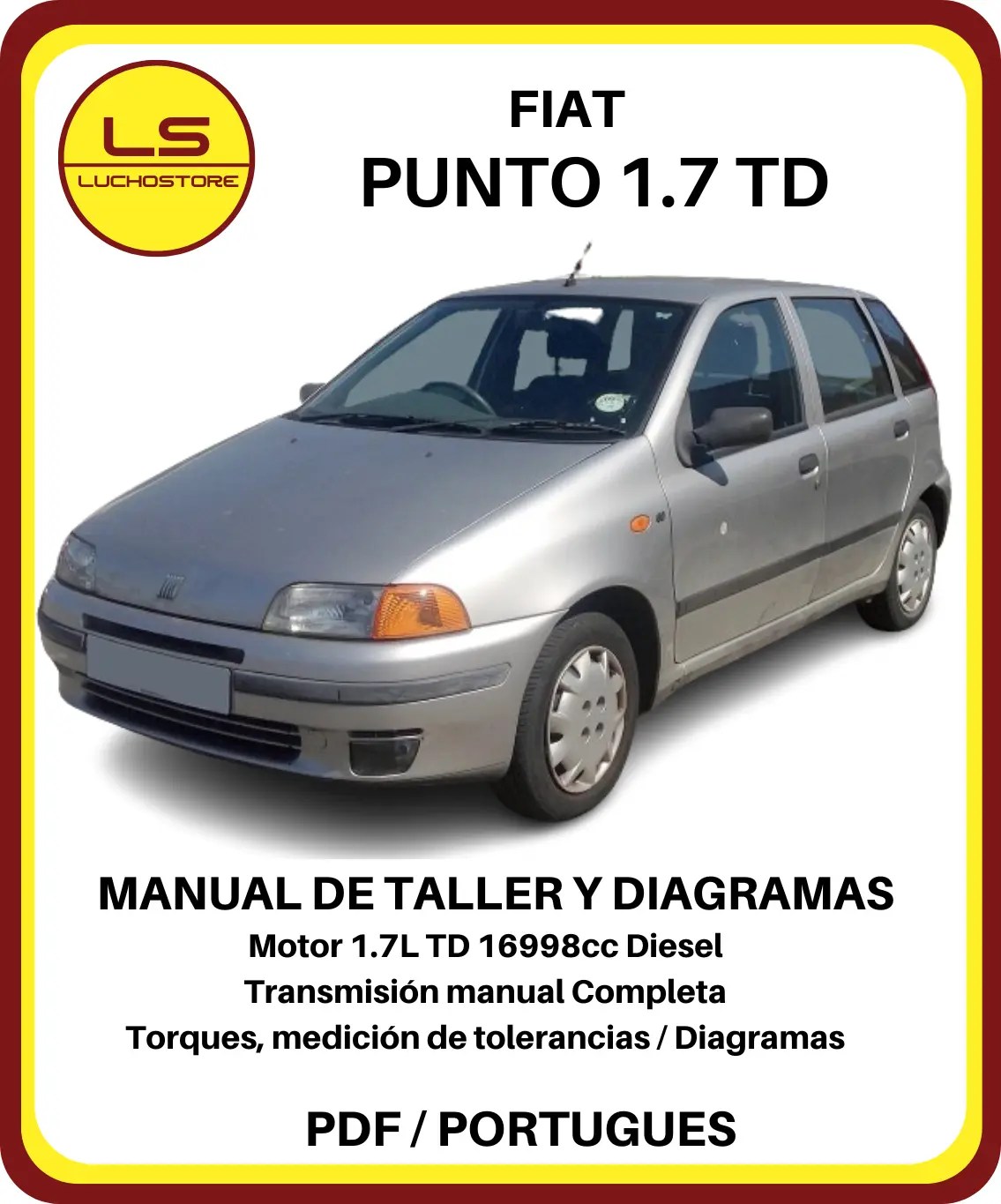 Fiat Punto 1.7 TD Diesel Manual de Taller y Diagramas