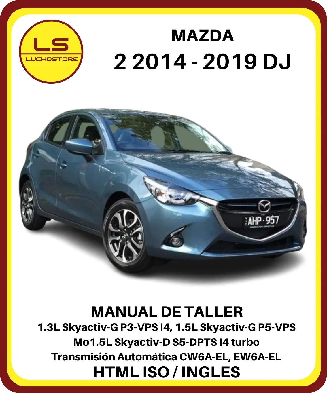 Mazda 2 2014 - 2019 DJ Skyactiv Manual de Taller