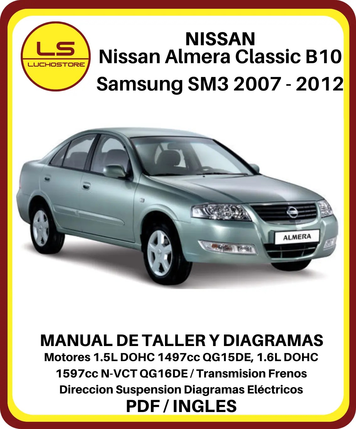 Nissan Almera Classic B10 Samsung SM3 2007 - 2012 Manual de Taller Diagramas