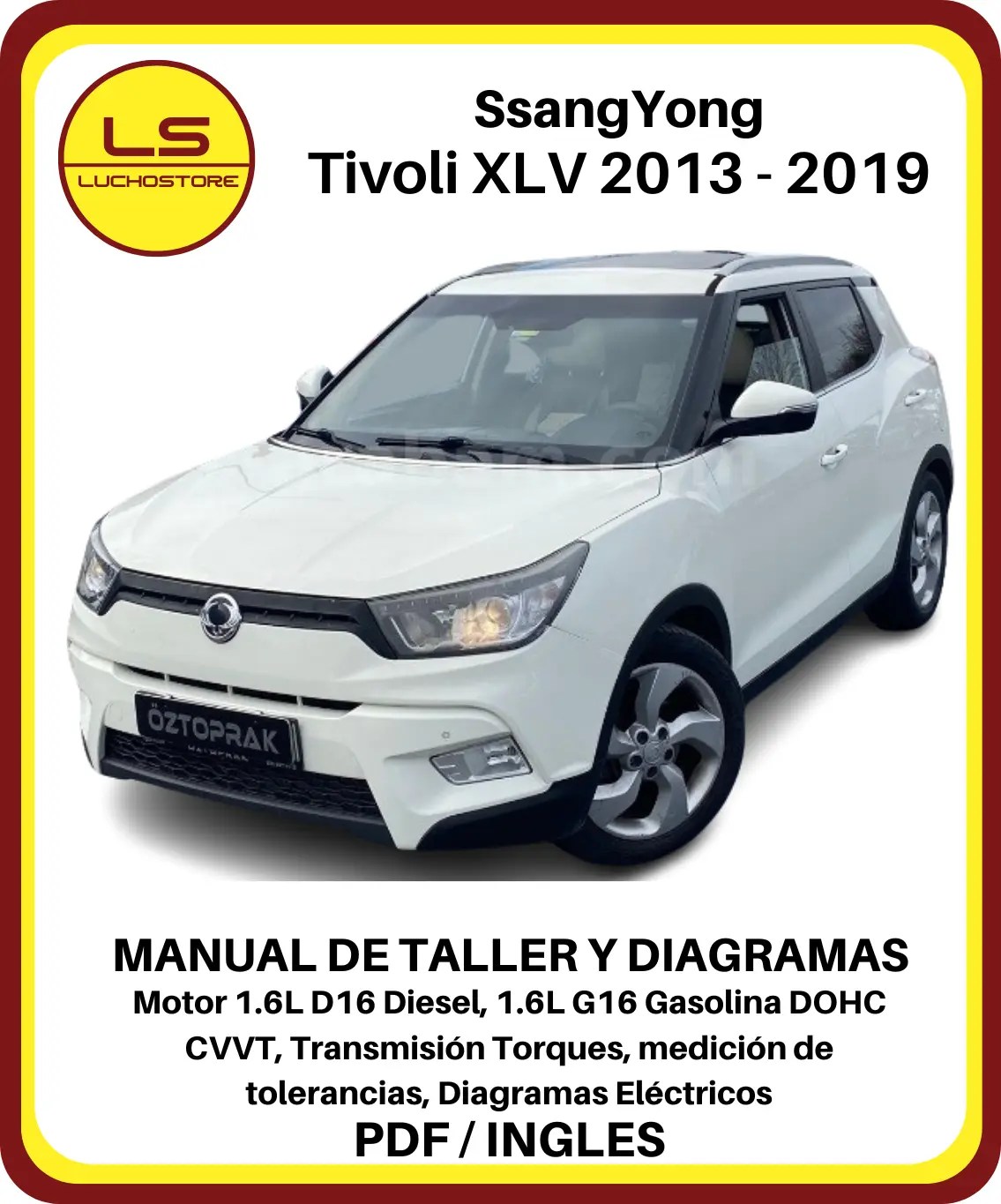 Ssangyong Tivoli XLV 2013 - 2019 Manual de Taller y Diagramas Eléctricos