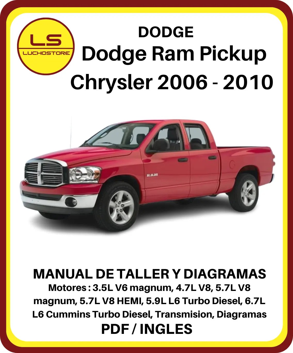 Dodge Ram Pickup Chrysler 2006 - 2010 1500 2500 3500 4000 4500 5500 Manual de Taller y Diagramas