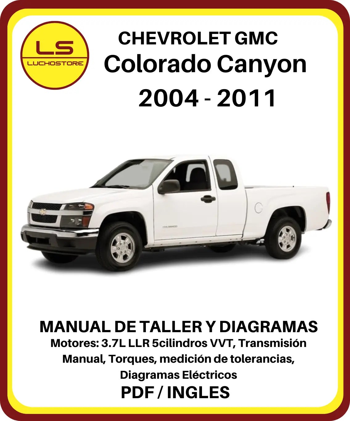Chevrolet Colorado GMC Canyon 2004 - 2011 Manual de Taller y Diagramas