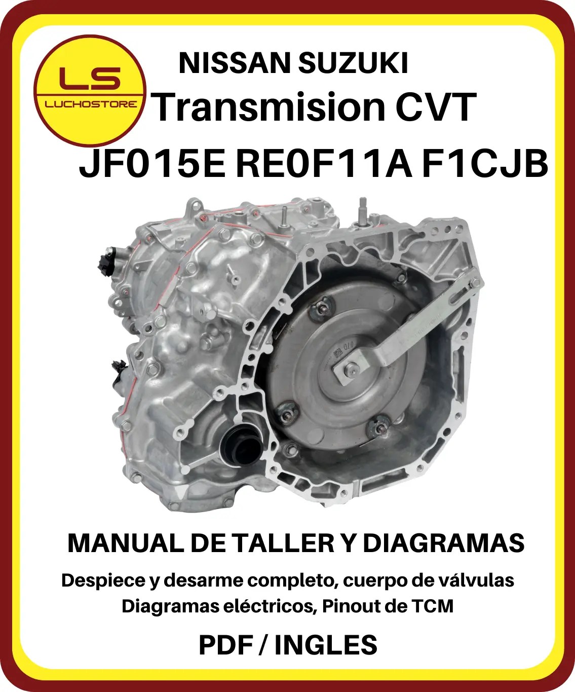Nissan Suzuki CVT JF015E RE0F11A F1CJB Transmision Manual de Taller y Diagramas Versa Sentra