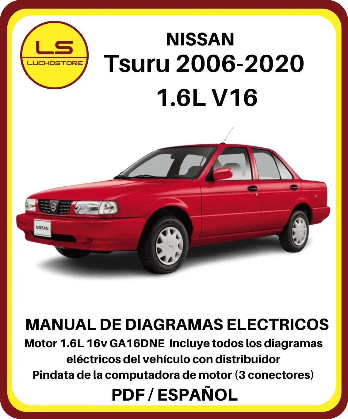 Nissan Tsuru 2006-2020 1.6L V16 B13 Manual de Diagramas Pinout Ecu 3 Conectores