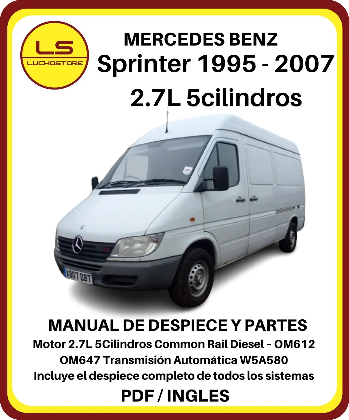 Mercedes Benz Sprinter 1995 - 2007 Manual de Despiece y Partes 2.7L