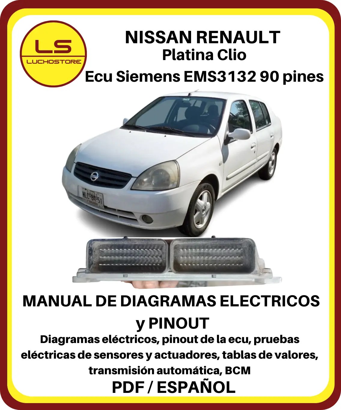 Nissan Platina Renault Clio 2004 - 2010 Diagramas Electricos Pinout Ecu Siemens EMS3132 90 pines