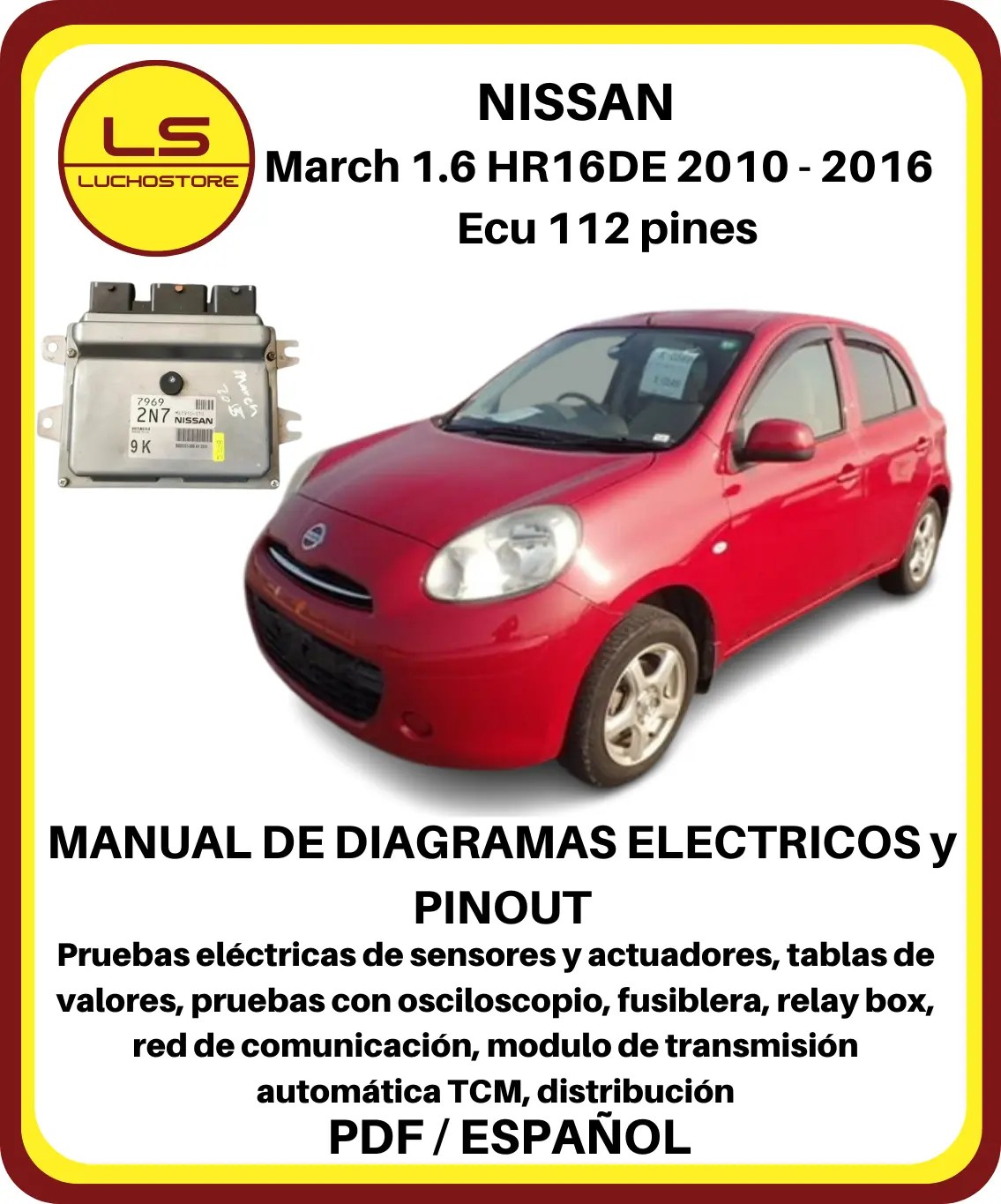 Nissan March 1.6 HR16DE 2010 - 2016 Diagramas Electricos Pinout Ecu 112 pines
