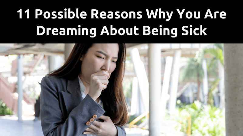 11 reasons you are dreaming about being sick