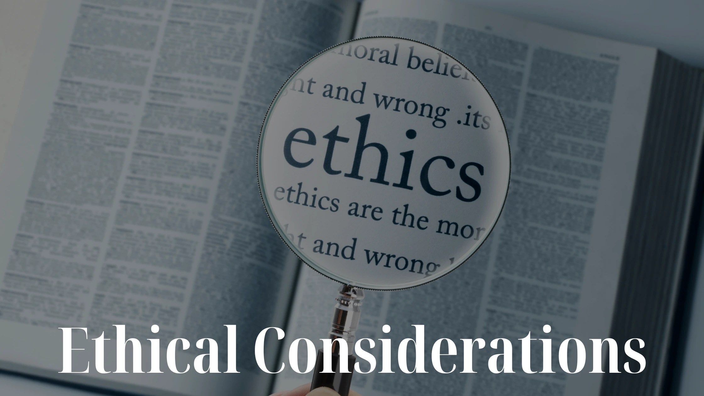 Ethical Considerations