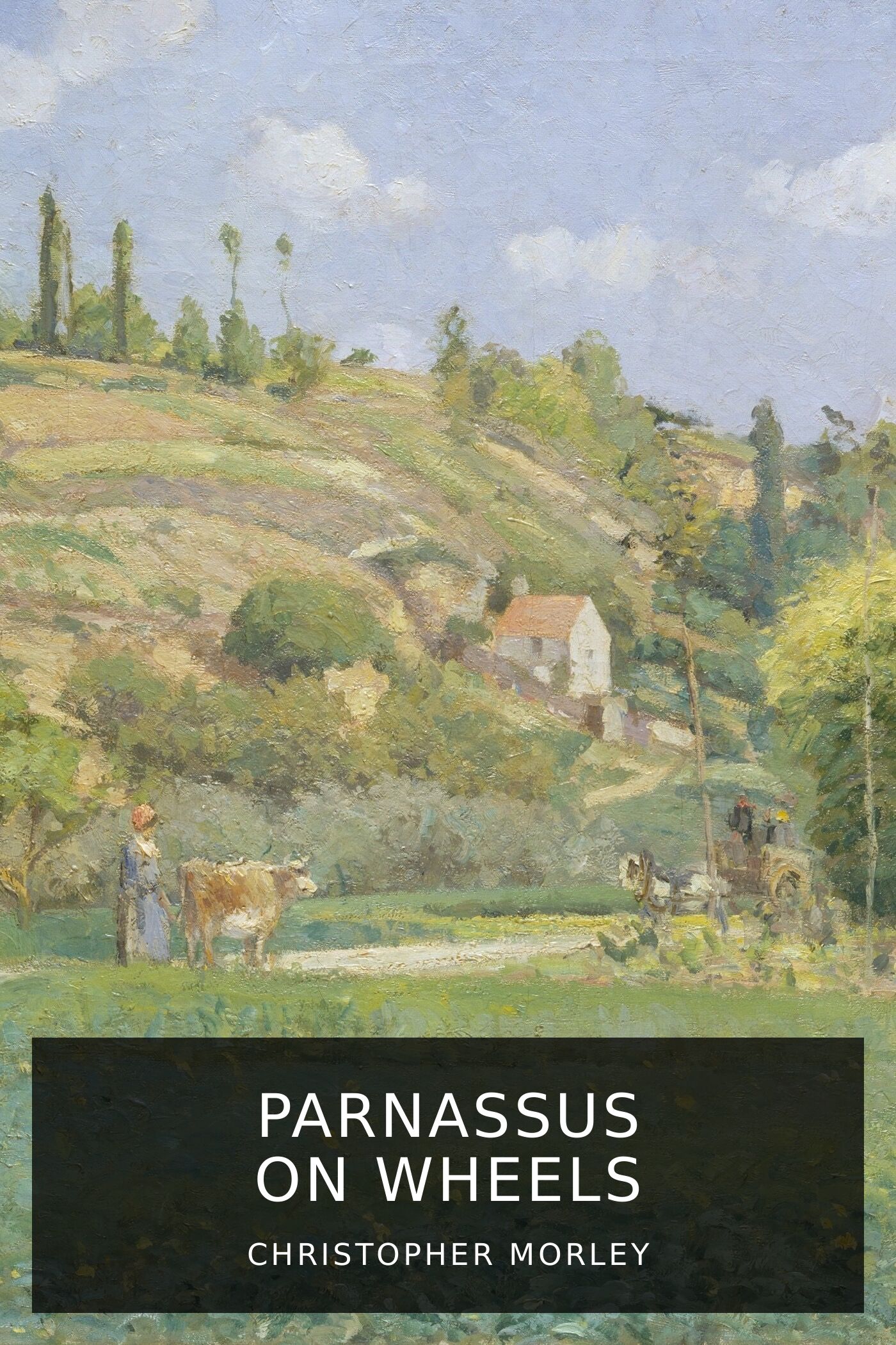 Christopher Morley Parnassus On Wheels
