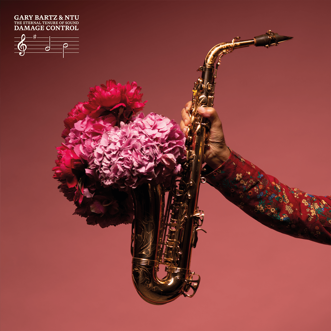 NEW RELEASE: Gary Bartz & NTU's 'Damage Control' is out