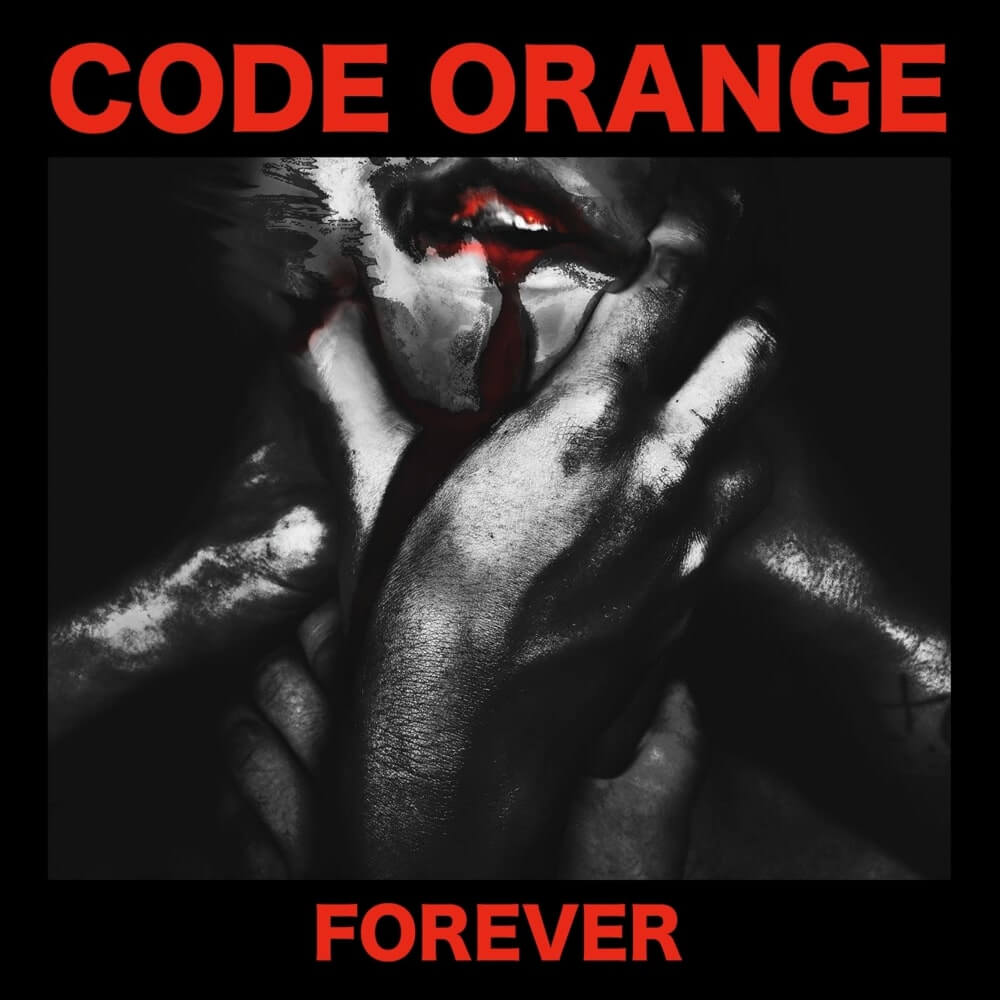 Code Orange - Forever Lyrics