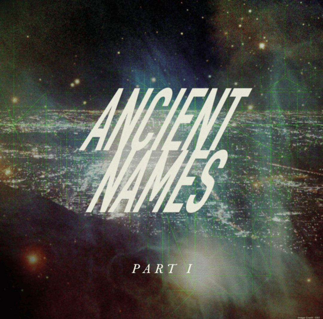 Ancient Names (Part I) Lyrics