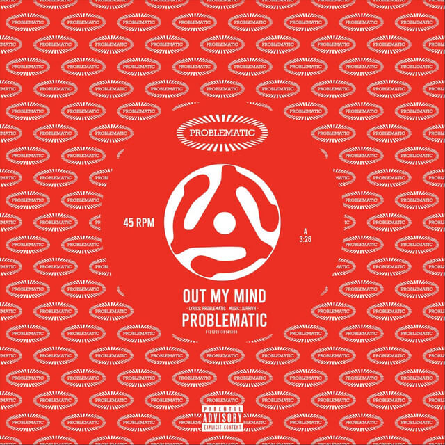 Problematic - Out My Mind Lyrics