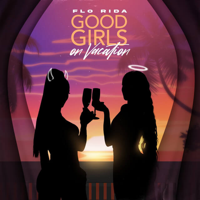 Flo Rida Good Girls On Vacation cover art