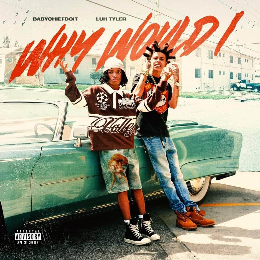 BabyChiefDoit - Why Would I Lyrics