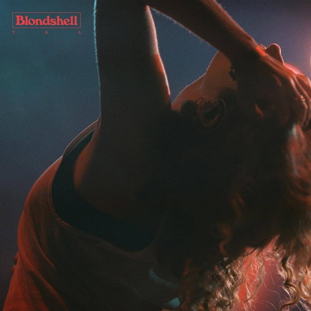Blondshell - T&A Lyrics