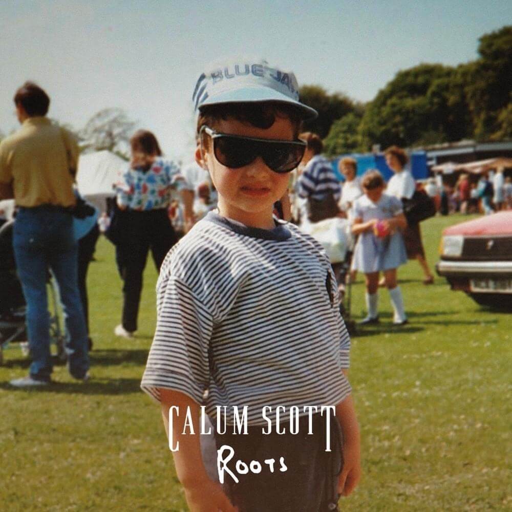 Calum Scott - Roots Lyrics