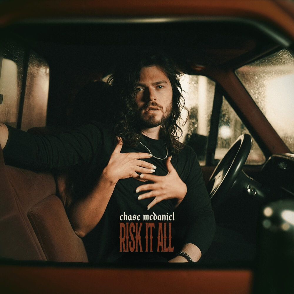 Chase McDaniel - Risk It All Lyrics