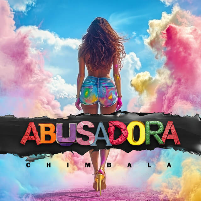 Chimbala - ABUSADORA Lyrics