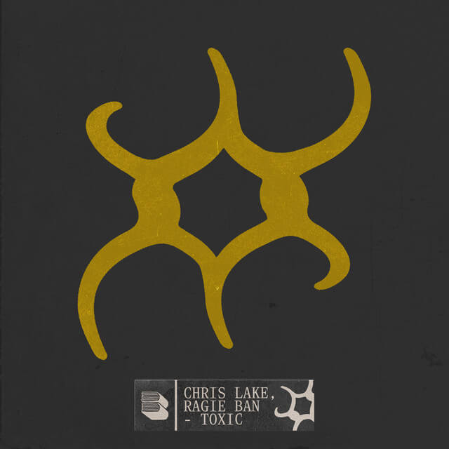 Chris Lake, Ragie Ban - Toxic Lyrics