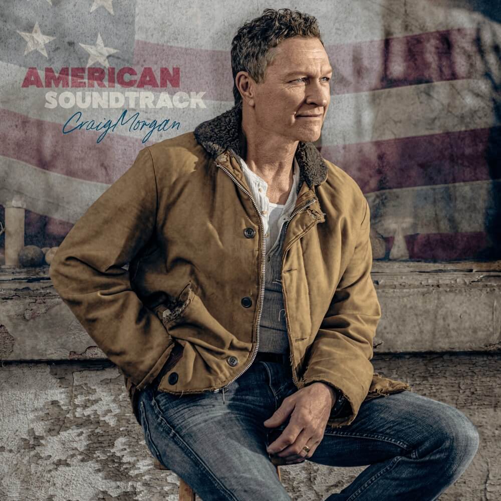 Craig Morgan - American Soundtrack Lyrics