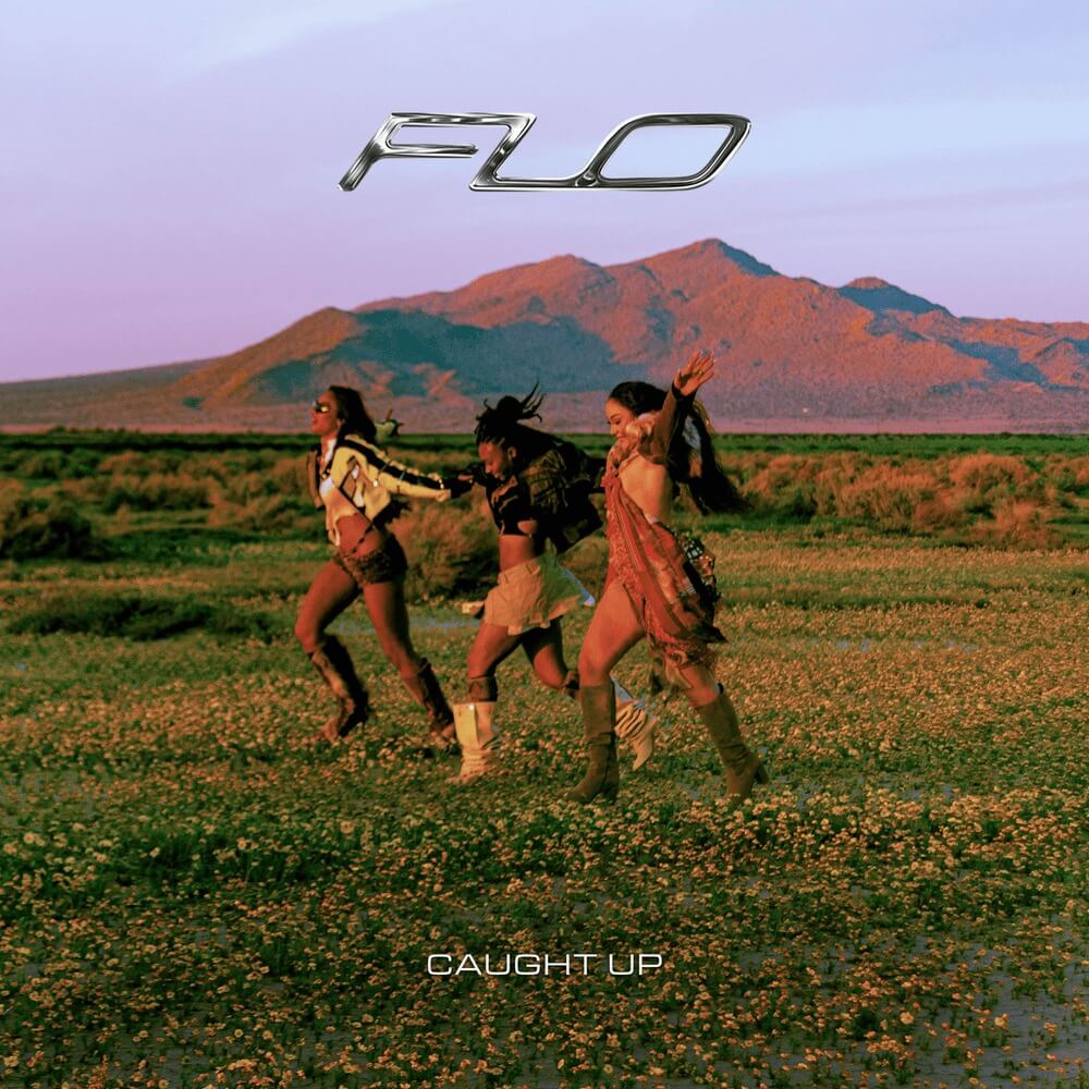 FLO - Caught Up Lyrics