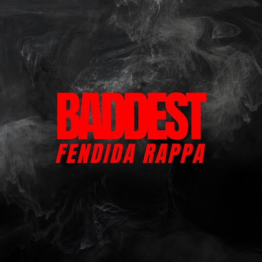 FendiDa Rappa - Baddest Lyrics