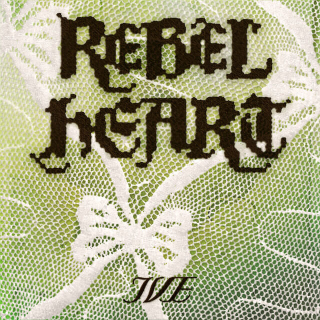 IVE - Rebel Heart Lyrics English Translation