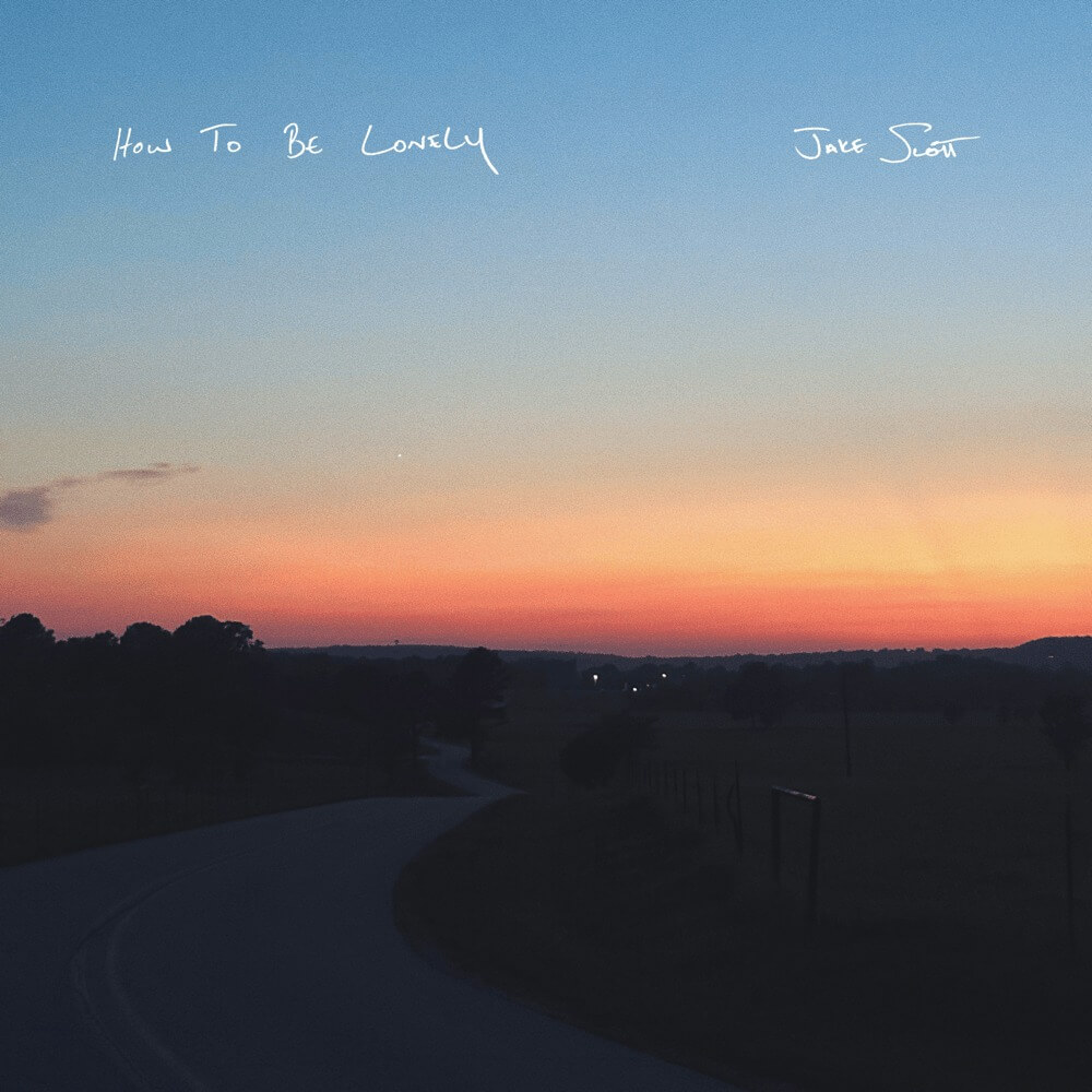Jake Scott - How To Be Lonely Lyrics