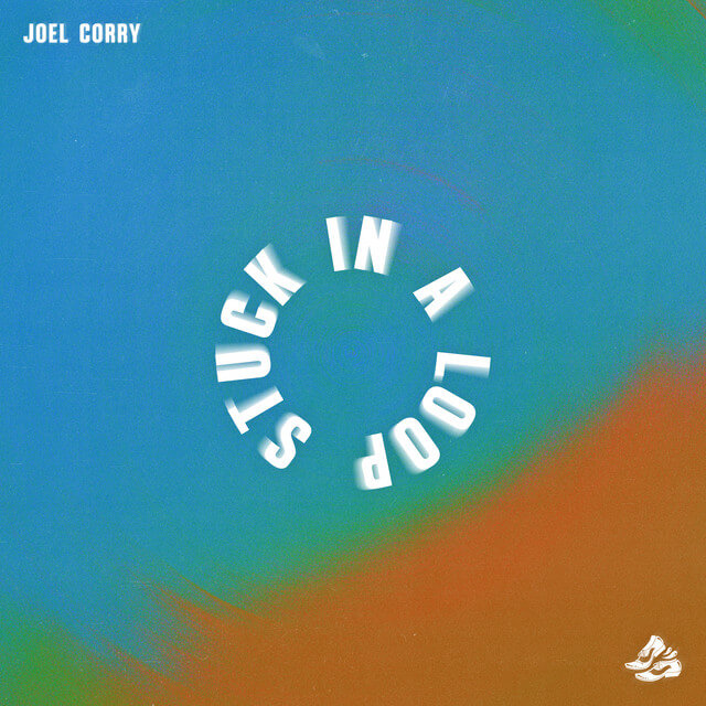 Joel Corry - Stuck In A Loop Lyrics