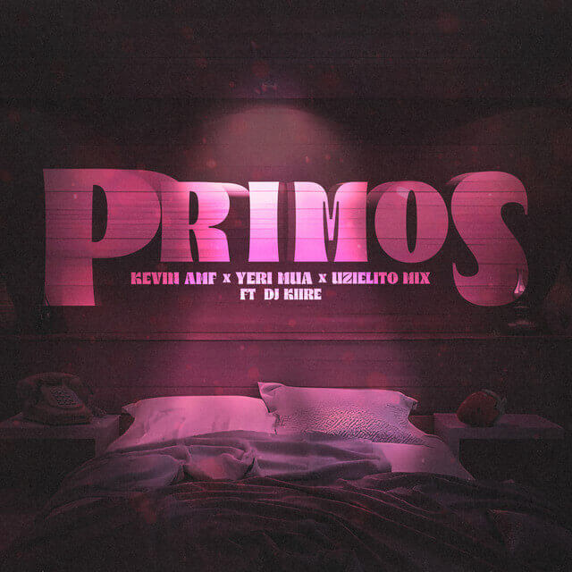 Kevin AMF - Primos Lyrics English Translation