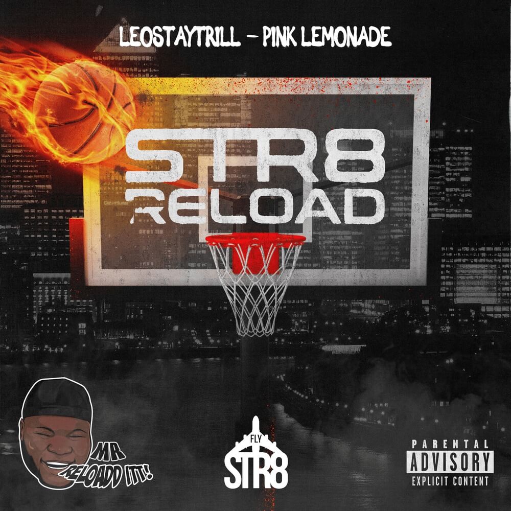 LeoStayTrill - Pink Lemonade Str8 Reload Lyrics