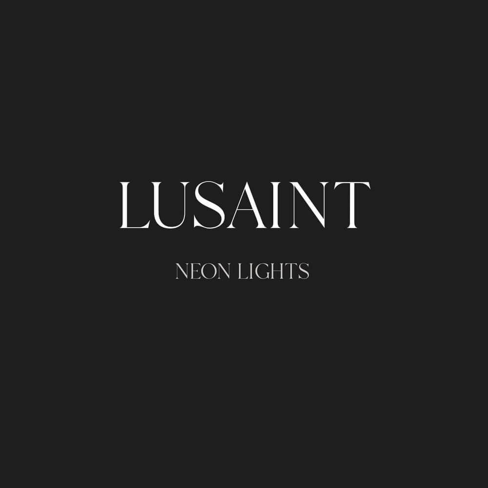 Lusaint - Neon Lights Lyrics
