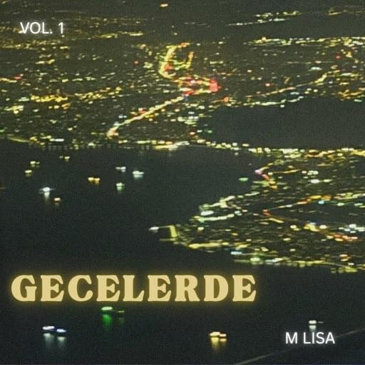 M Lisa - GECELERDE Lyrics