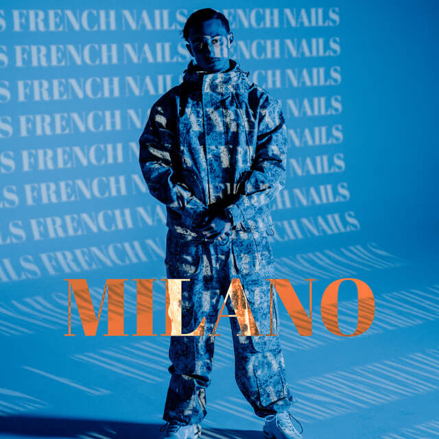 Milano - Songtext zu French Nails