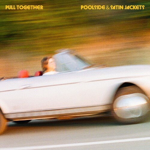 Poolside - Pull Together Lyrics