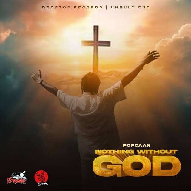 Popcaan - Nothing Without God Lyrics
