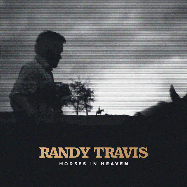 Randy Travis - Horses In Heaven Lyrics