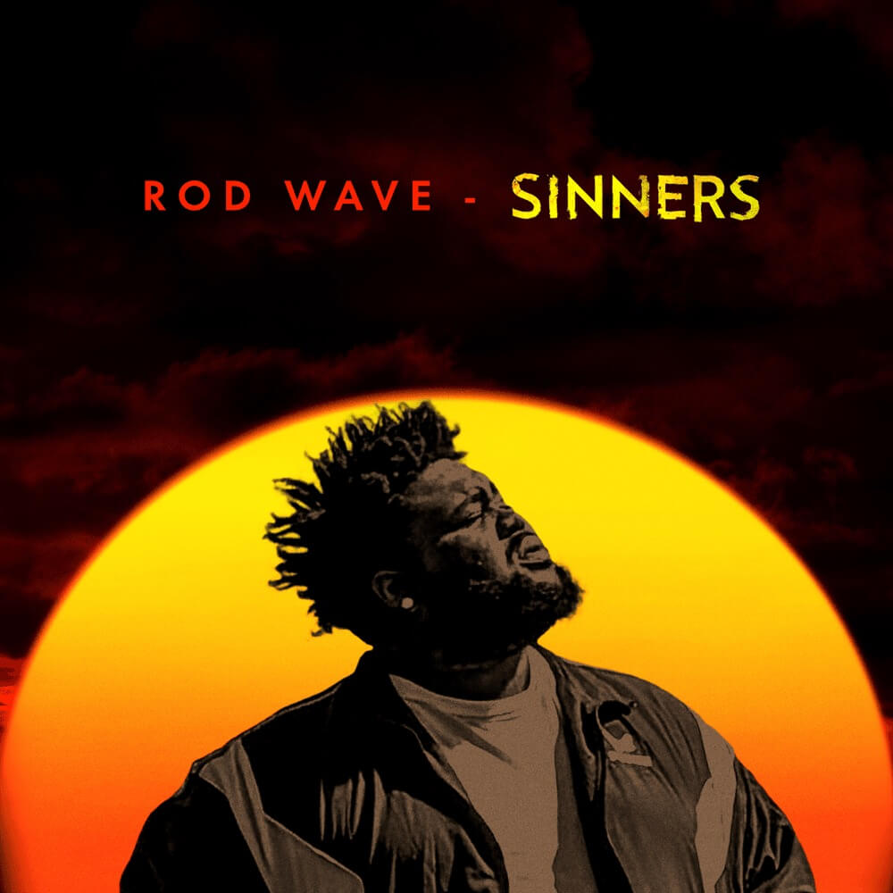 Rod Wave - Sinners Lyrics