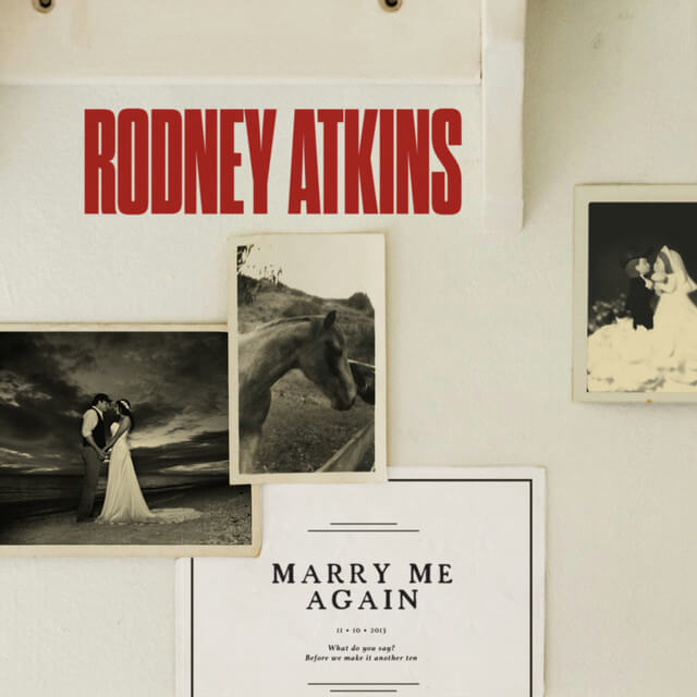 Rodney Atkins - Marry Me Again Lyrics