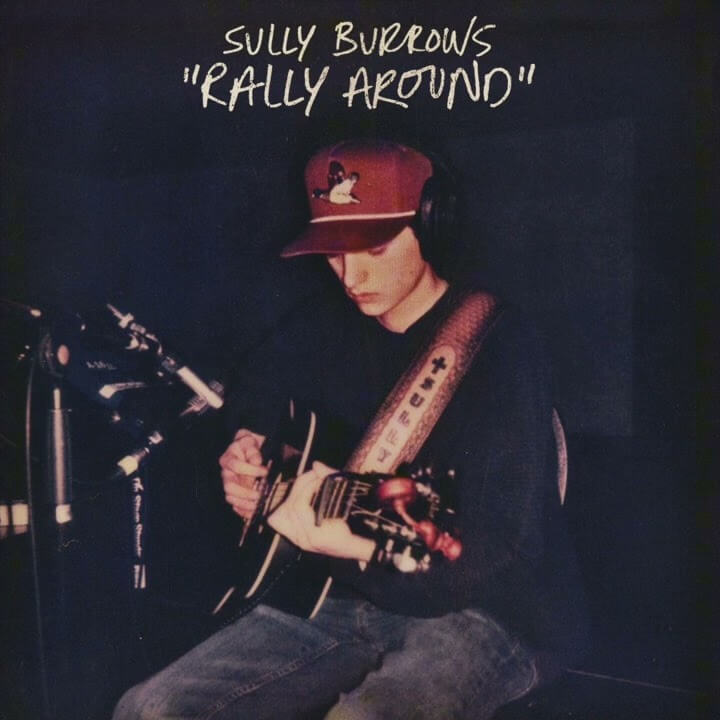 Sully Burrows - Rally Around Lyrics