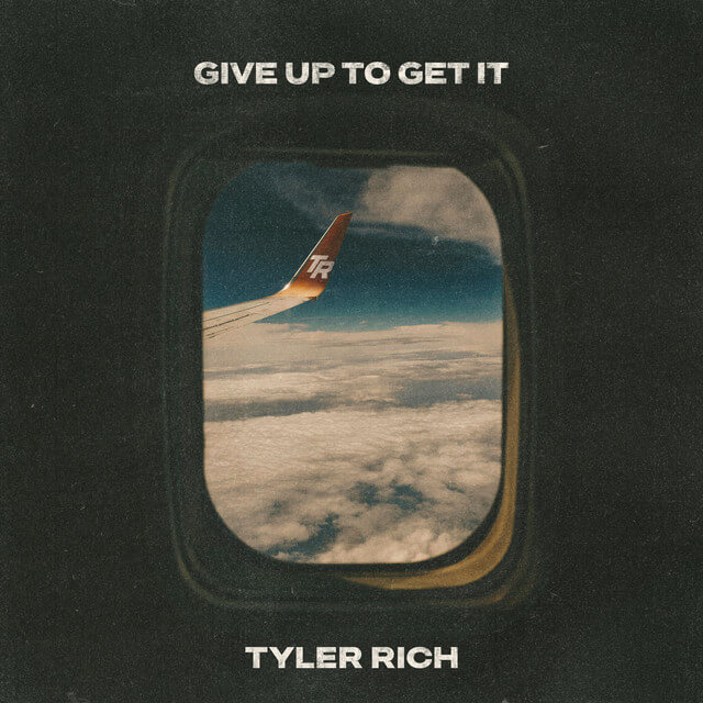 Tyler Rich Give Up To Get It cover art