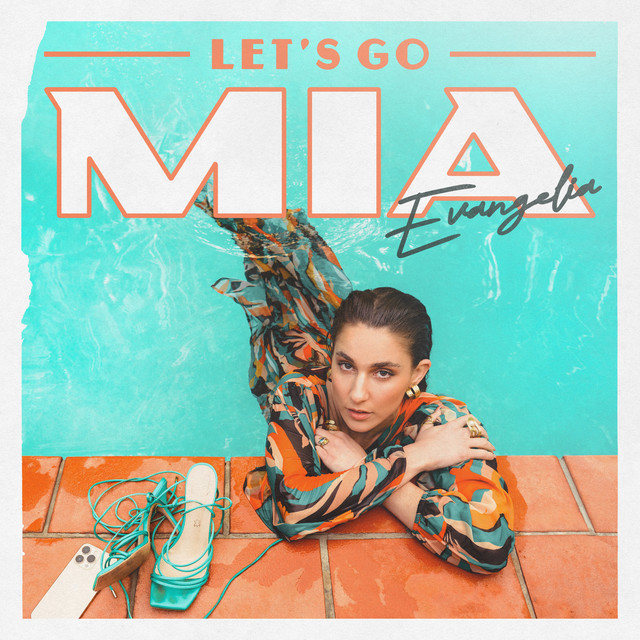 Evangelia - Let's Go MIA Lyrics