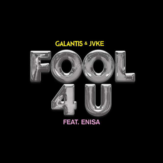 Galantis - Fool 4 U Lyrics