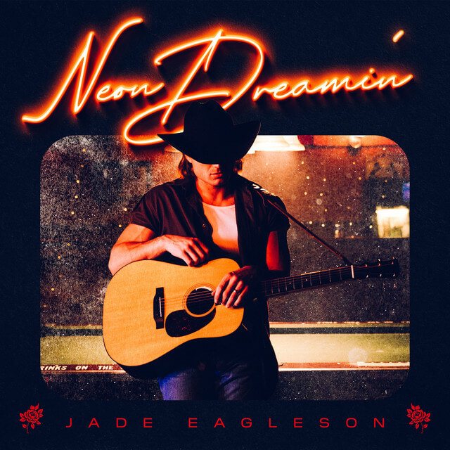 Jade Eagleson - Neon Dreamin' Lyrics